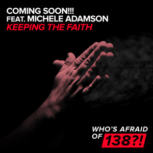 收聽Coming Soon!!!的Keeping The Faith (Original Mix)歌詞歌曲