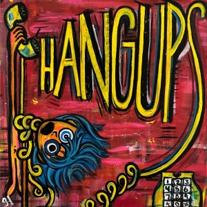 Hangups (Explicit)