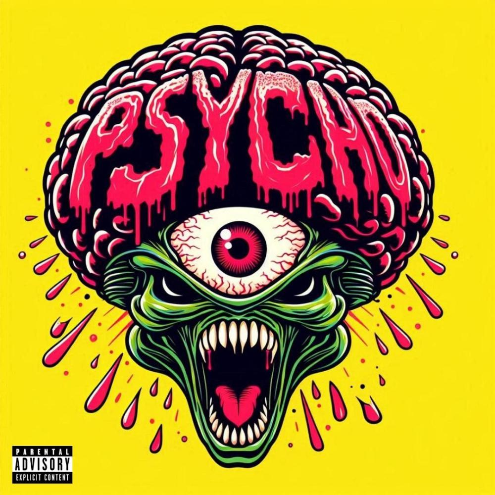 Psycho (feat. Still M.A.D) (Explicit)