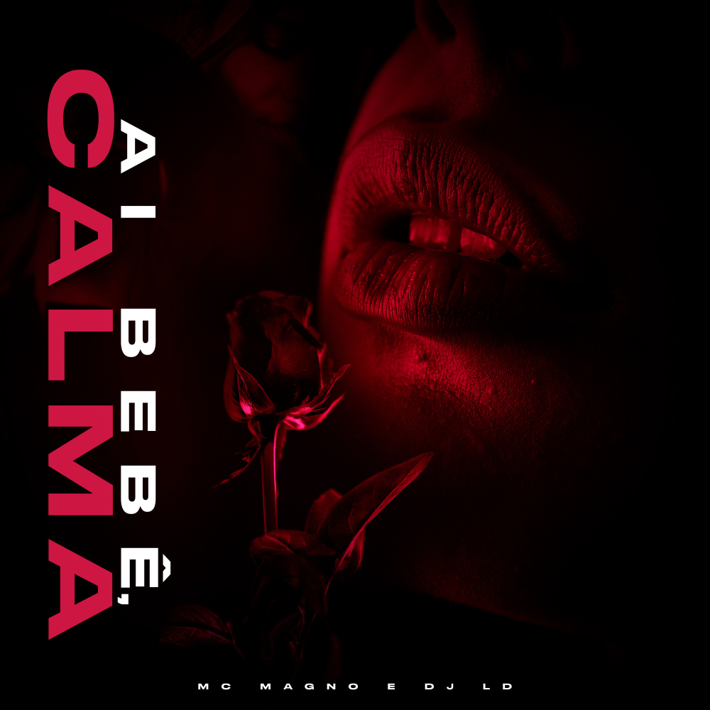 Ai Bebê, Calma