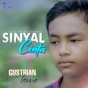 Dengarkan Sinyal Cinta lagu dari Gustrian Reno dengan lirik