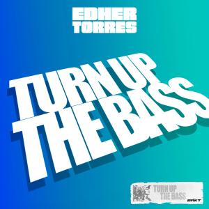 Edher Torres的專輯Turn Up The Bass