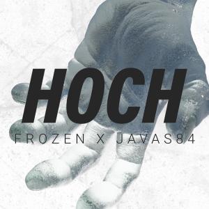 อัลบัม Hoch (feat. Javas84) (Explicit) ศิลปิน FrozeN