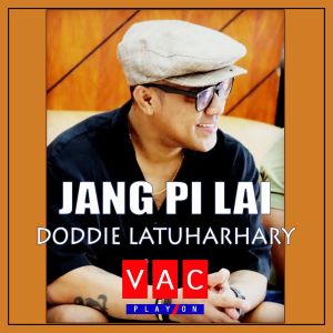 Album Jang Pi Lai oleh Doddie Latuharhary
