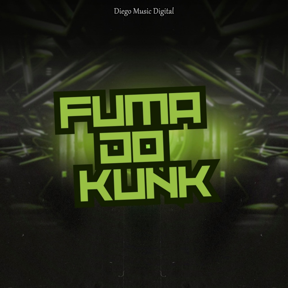 Fuma do Kunk (Explicit)