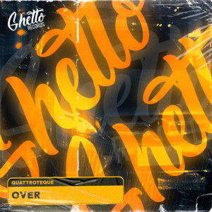 收聽Quattroteque的OVER (Explicit)歌詞歌曲