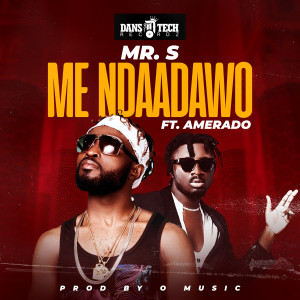 收聽Mr. S的Me Ndaadawo歌詞歌曲