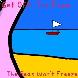 The Face的專輯The Seas Won't Freeze