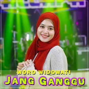 Listen to Jang Ganggu song with lyrics from Woro Widowati
