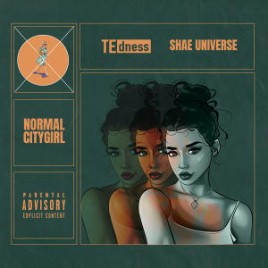 Listen to Normal City Girl (Explicit) song with lyrics from TE dness
