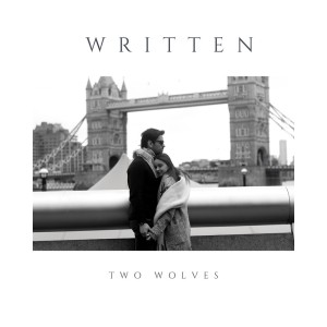 ดาวน์โหลดและฟังเพลง Written พร้อมเนื้อเพลงจาก Two Wolves