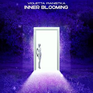 Inner Blooming (Instrumental) dari Violetta Pianistka