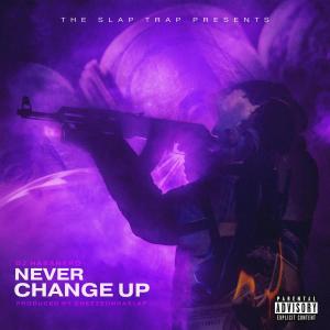 DJ Habanero的专辑Never Change Up (Explicit)