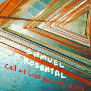 ดาวน์โหลดและฟังเพลง Call Me Like Your'e Mine พร้อมเนื้อเพลงจาก Shmuel Rozental