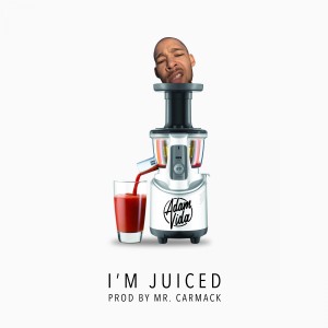 Adam Vida的專輯I'm Juiced (feat. Mr. Carmack) (Explicit)