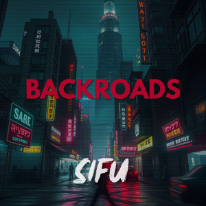 Listen to Backroads song with lyrics from Sifu