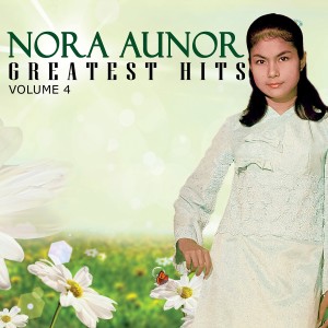 อัลบัม Nora Aunor Greatest Hits Vol. 4 ศิลปิน Nora Aunor