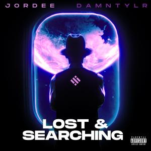 ดาวน์โหลดและฟังเพลง Lost & Searching (feat. damnTYLR) (Explicit) พร้อมเนื้อเพลงจาก JORDEE