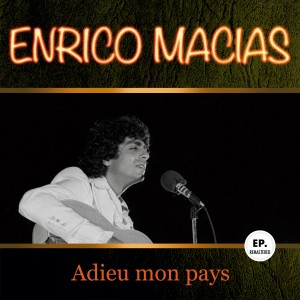 Enrico Macias的專輯Adieu mon pays (Remastered)