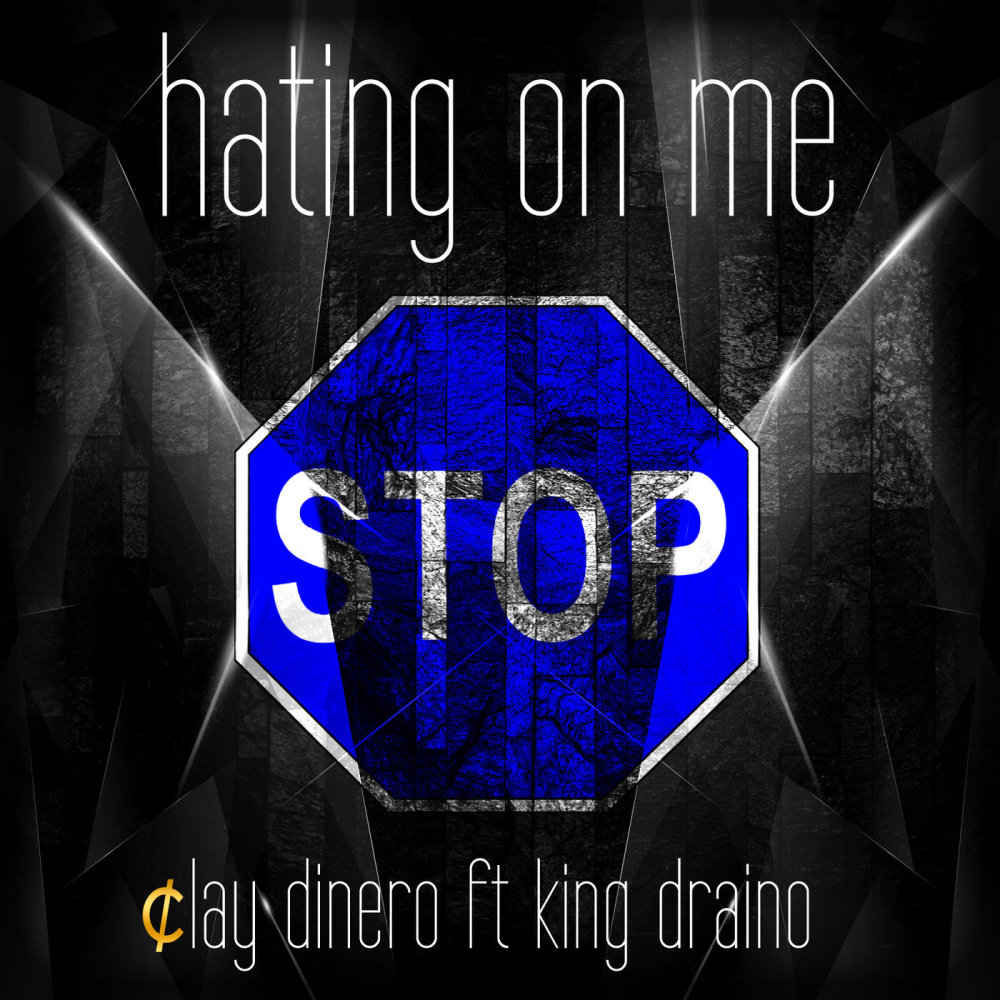Stop Hating on Me (feat. King Draino) (Explicit)