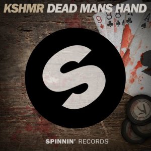 ดาวน์โหลดและฟังเพลง Dead Mans Hand (DJ版) พร้อมเนื้อเพลงจาก KSHMR