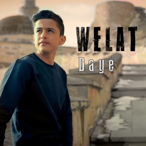 ดาวน์โหลดและฟังเพลง Dayê พร้อมเนื้อเพลงจาก Welat