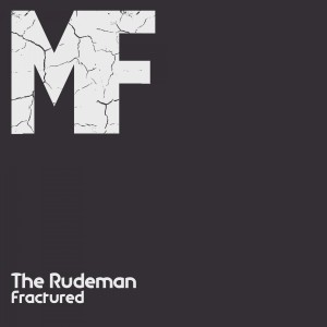 收聽The Rudeman的Fractured歌詞歌曲