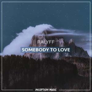 Listen to Somebody To Love song with lyrics from RALYFF