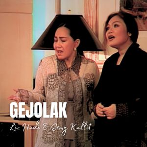 ดาวน์โหลดและฟังเพลง Gejolak พร้อมเนื้อเพลงจาก Liz Hadi