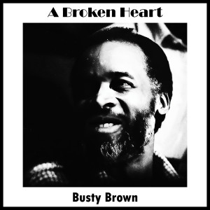 Listen to Tribute to A King song with lyrics from Busty Brown