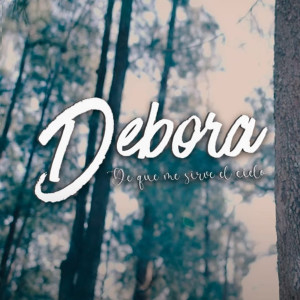 Debora的專輯De Que Me Sirve el Cielo