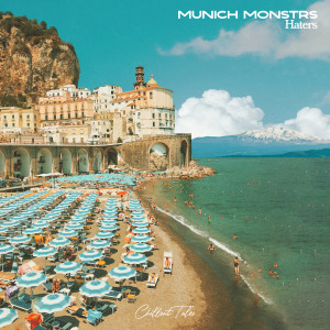 Listen to Haters song with lyrics from MUNICH MONSTRS