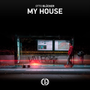 ดาวน์โหลดและฟังเพลง My House (Radio Edit) พร้อมเนื้อเพลงจาก Otto Blücker