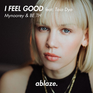 ดาวน์โหลดและฟังเพลง I Feel Good พร้อมเนื้อเพลงจาก Mynoorey