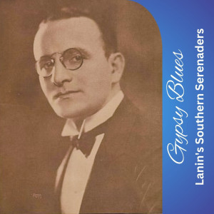 Lanin's Southern Serenaders的專輯Gypsy Blues