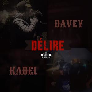 ~Davey~的專輯Délire (feat. Kadel) [Explicit]