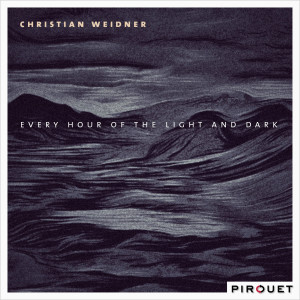 Christian Weidner的專輯Every Hour of the Light and Dark