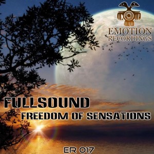 Album Freedom Of Senssations oleh Fullsound