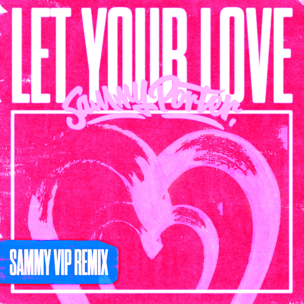 Let Your Love (VIP Remix)