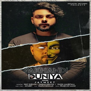 Listen to Pakhandi Duniya song with lyrics from Jaymeet