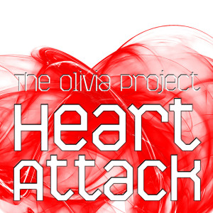 ดาวน์โหลดและฟังเพลง Heart Attack พร้อมเนื้อเพลงจาก The Olivia Project