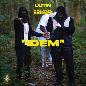 Listen to IDEM (Explicit) song with lyrics from Lutin