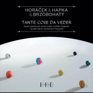 收聽Michal Horáček的Tante Cose Da Veder歌詞歌曲