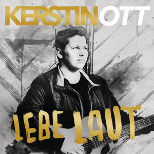 收聽Kerstin Ott的Lebe laut歌詞歌曲