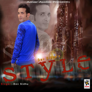 ดาวน์โหลดและฟังเพลง Style พร้อมเนื้อเพลงจาก DEV SIDHU