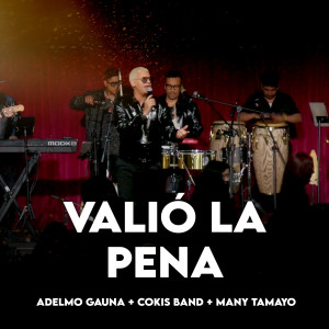 Listen to Valió La Pena (En Vivo) song with lyrics from Adelmo Gauna