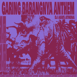 Album Garing Barangnya Anthem from DJ Agus Athena