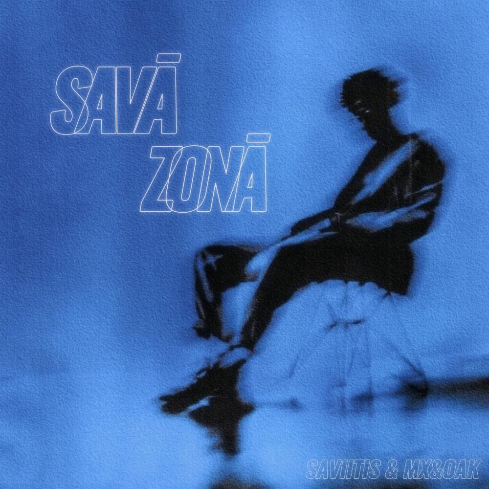 SAVĀ ZONĀ (feat. MX&OAK) (Explicit)
