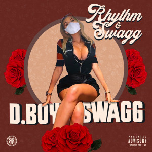 อัลบัม Rhythm & Swagg (Explicit) ศิลปิน D.Boy Swagg