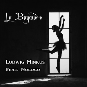 Album La Bayadère (Electronic Version) from Ludwig Minkus